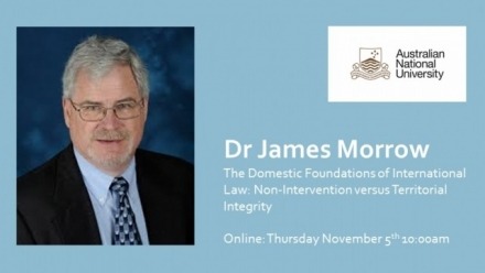 Online: James Morrow - The Domestic Foundations of International Law: Non-Intervention versus Territorial Integrity