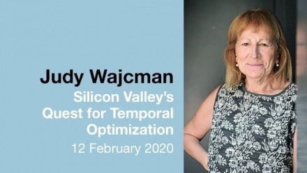 Judy Wajcman - Silicon Valley’s Quest  for Temporal Optimization